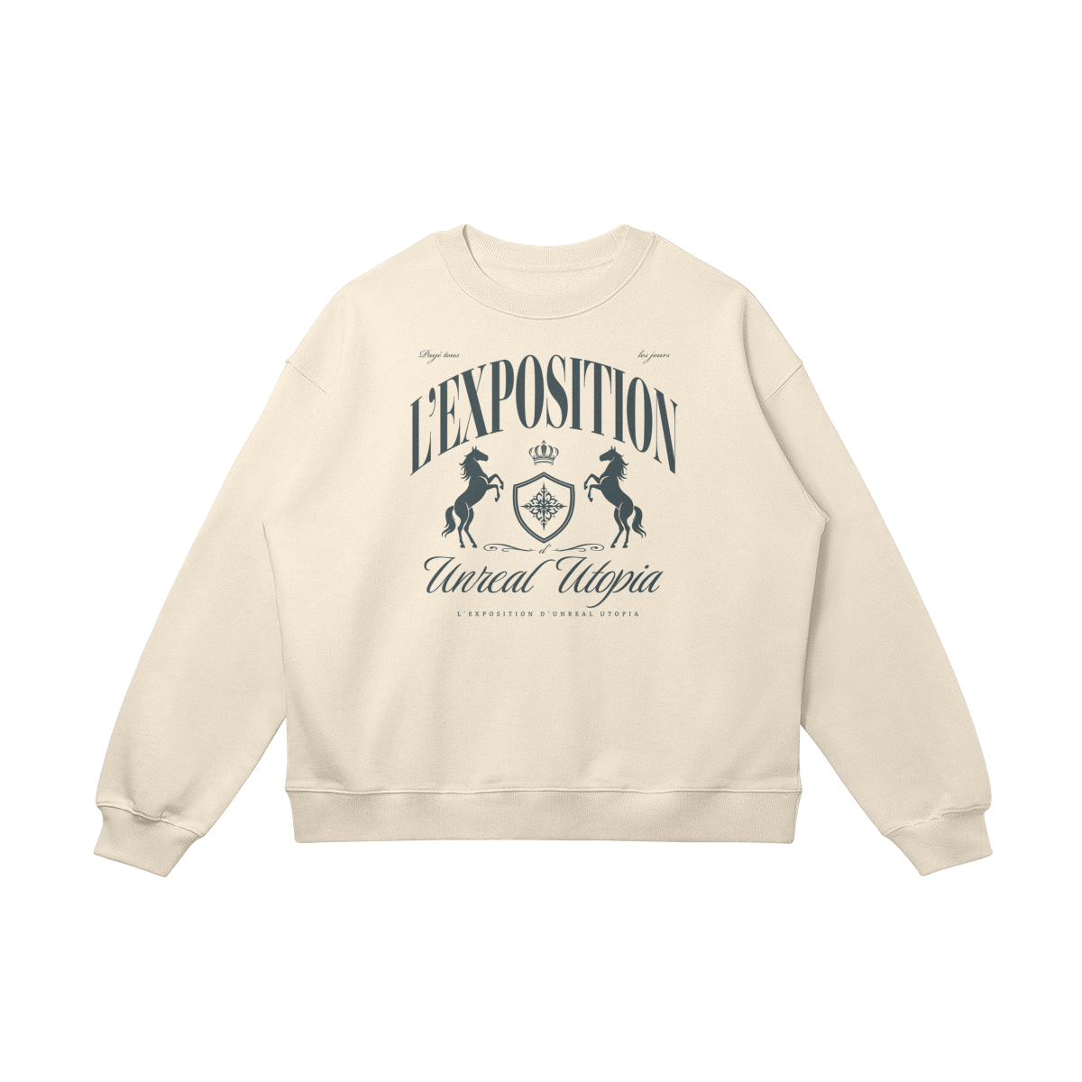 L'EXPOSITION D'UNREAL UTOPIA SWEATSHIRT